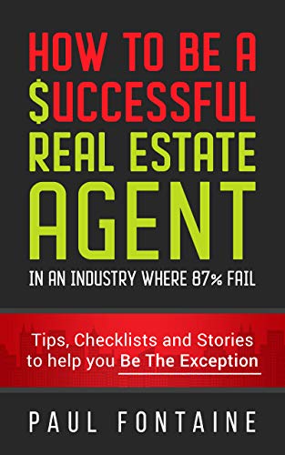 How to Be a Successful Real Estate Agent: In an Industry Where 87% Fail - Epub + Conevrted Pdf